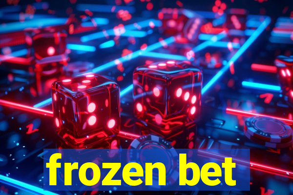 frozen bet